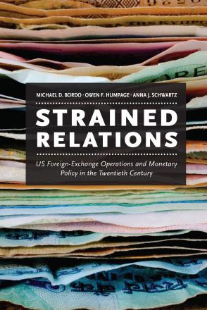 Strained Relations: U.S. Foreign-Exchange Operations and Monetary Policy in the Twentieth Century